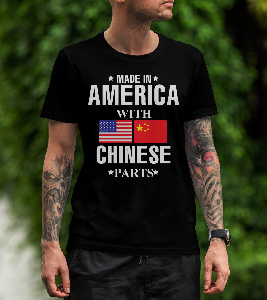 Made IN America With Chinese Parts T-Shirt