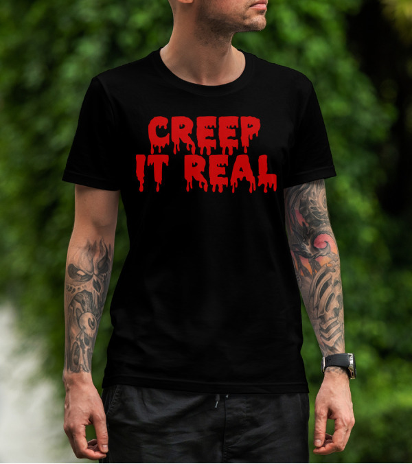 Creep It Real Dripping Red Halloween Text T-Shirt