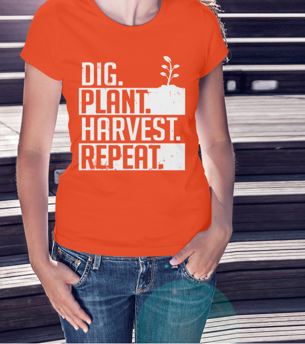 Dig Plant Harvest Repeat Gardening Cycle With Sprout T-Shirt