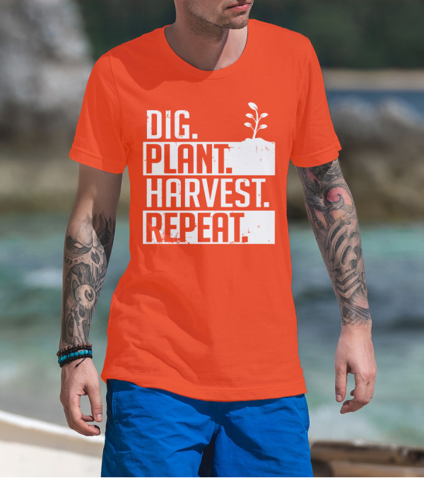 Dig Plant Harvest Repeat Gardening Cycle With Sprout T-Shirt