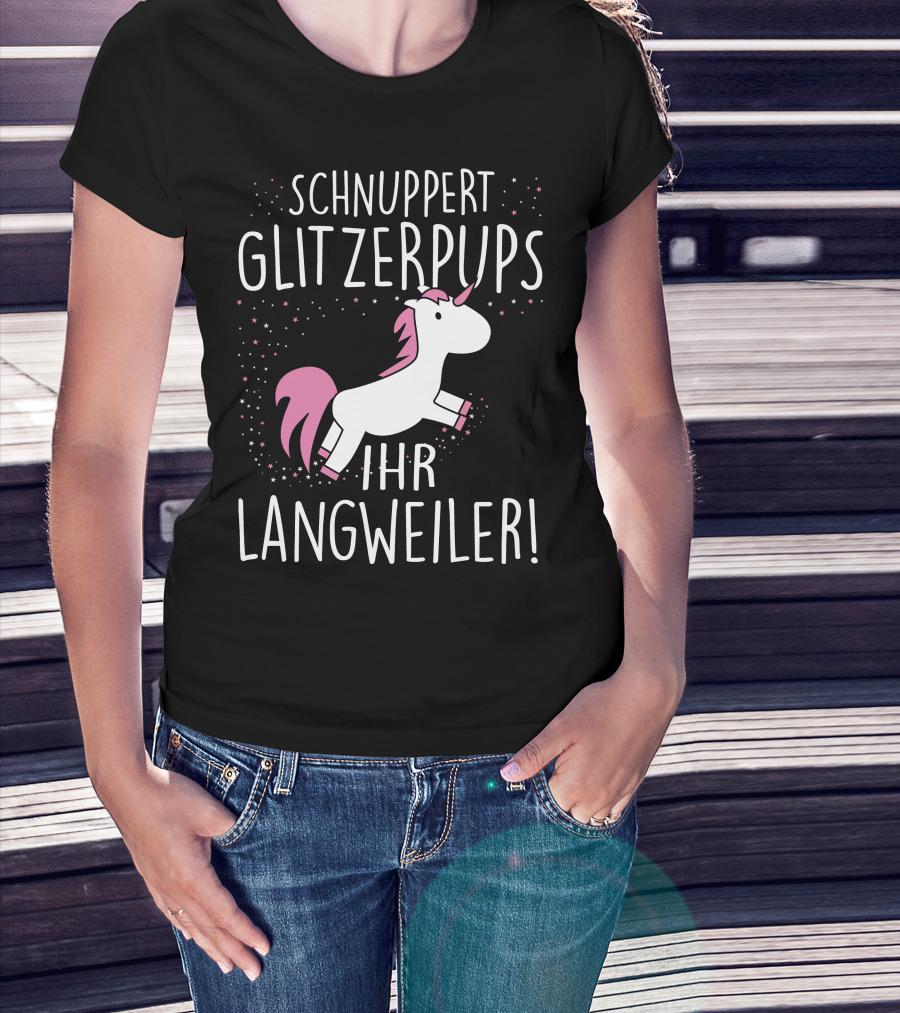 Schnuppert Glitzerpups Ihr Langweiler Einhorn Rosa Punkte Und Magische Sterne T-Shirt