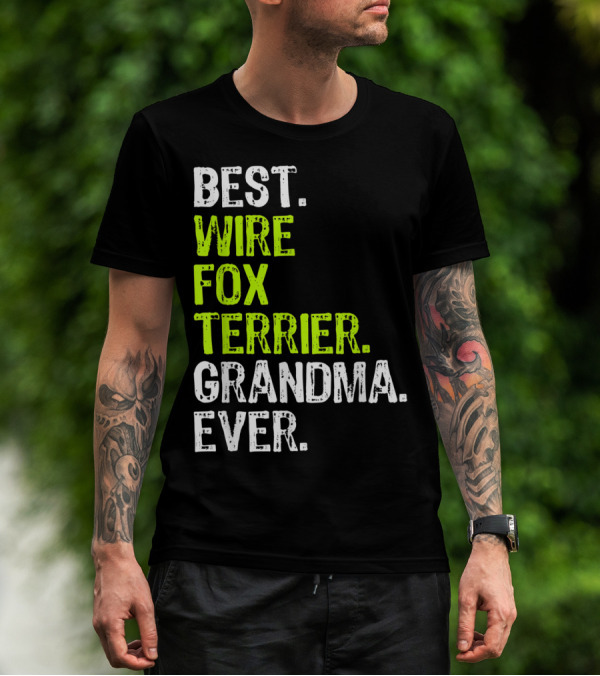Best Wire Fox Terrier Grandma Ever T-Shirt