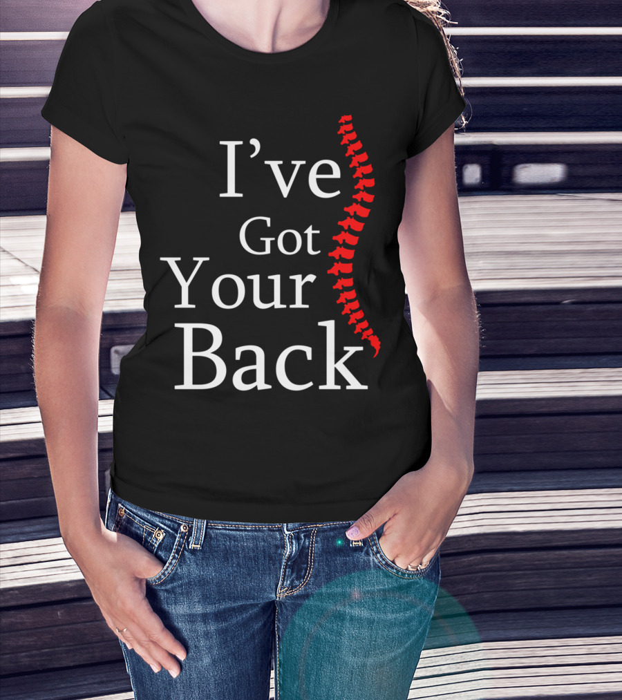 I've Got Your Back Chiropractor Print T-Shirt