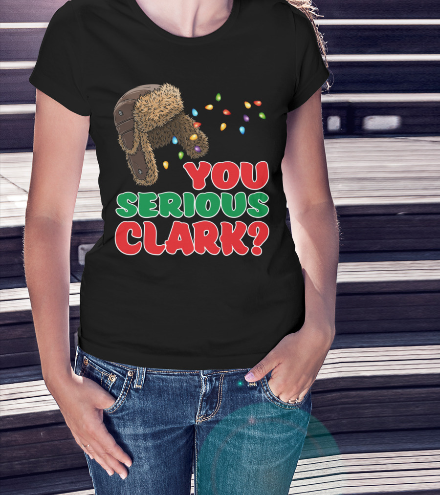 You Serious Clark Christmas Griswold Movie Fan Hat And Lights T-Shirt