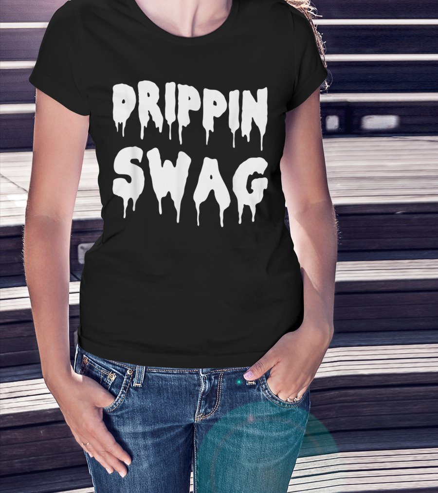 Drippin Swag For Hip Hop Lovers Rap Dripping T-Shirt