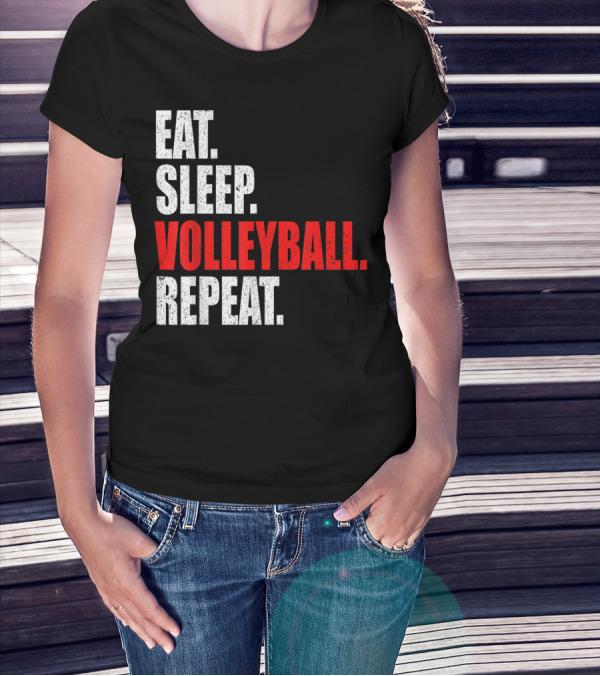 Eat Sleep Volleyball Repeat Volleyball Player Life Cycle T-Shirt