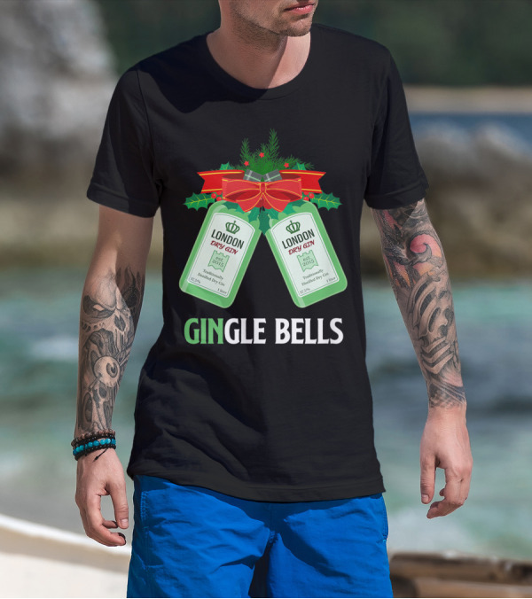 Gingle Bells London Dry Gin Funny Holiday Drinking T-Shirt