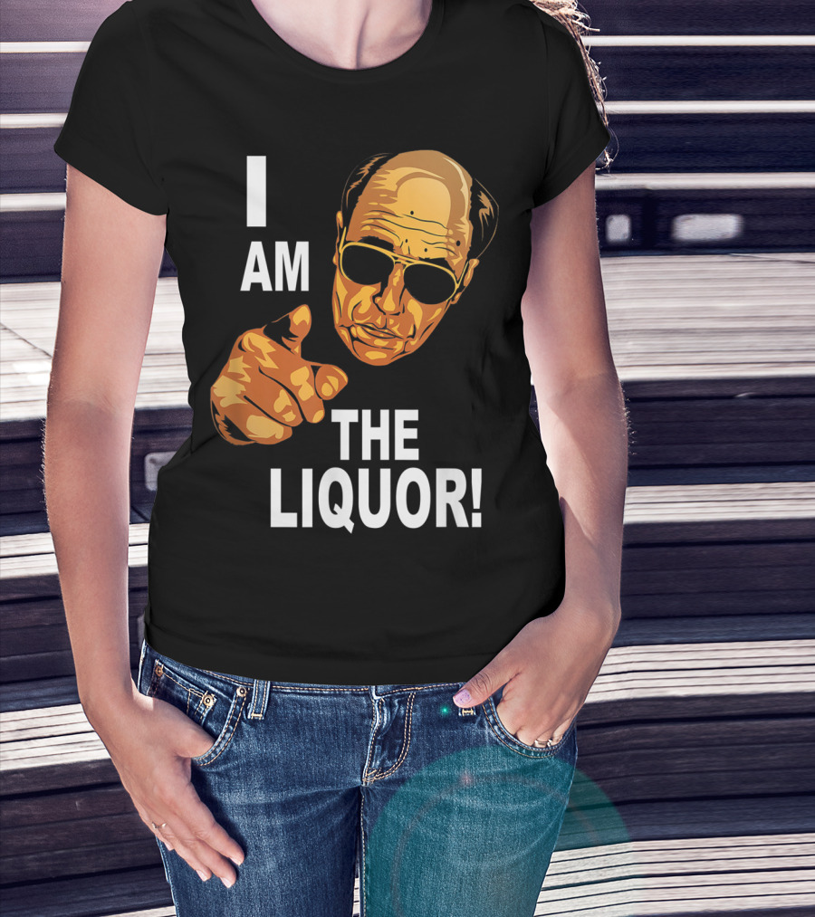 I Am The Liquor Iconic Quote Design Featuring Bold Sunglasses Character T-Shirt