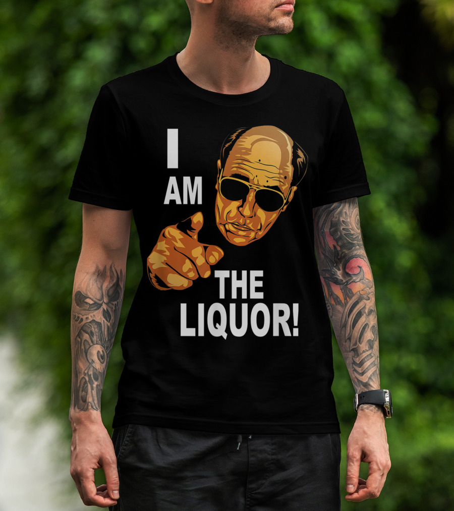 I Am The Liquor Iconic Quote Design Featuring Bold Sunglasses Character T-Shirt