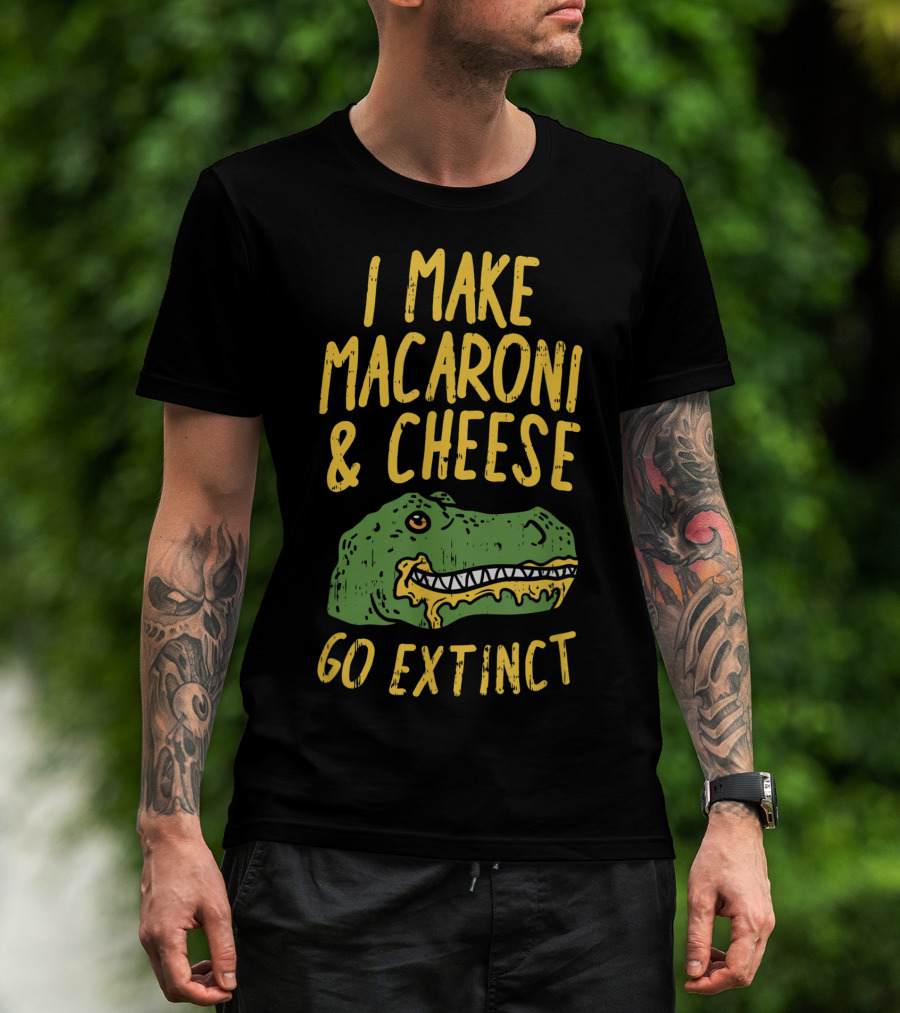 I Make Macaroni And Cheese Go Extinct Rex Dino T-Shirt