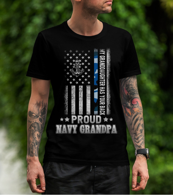 Proud Navy Grandpa My Granddaughter Has Your Back T-Shirt