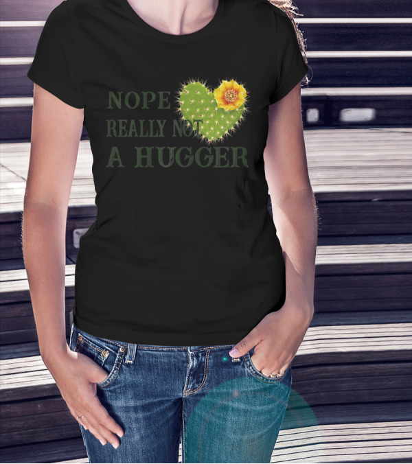Nope Really Not A Hugger Cactus Heart With Yellow Flower T-Shirt