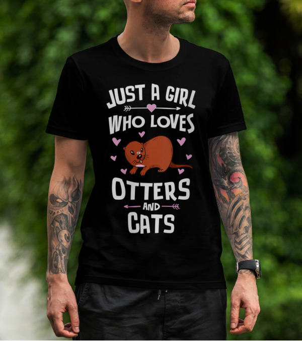 Just A Girl Who Loves Otters And Cats T-Shirt