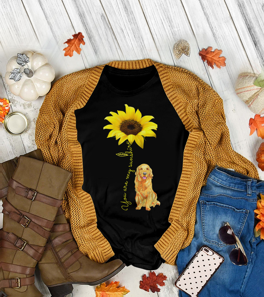 You Are My Sunshine Sunflower with Golden Retriever T-Shirt