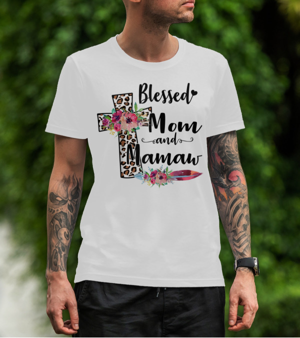 Blessed To Be Called Mom And Mamaw Floral Leopard Cross T-Shirt