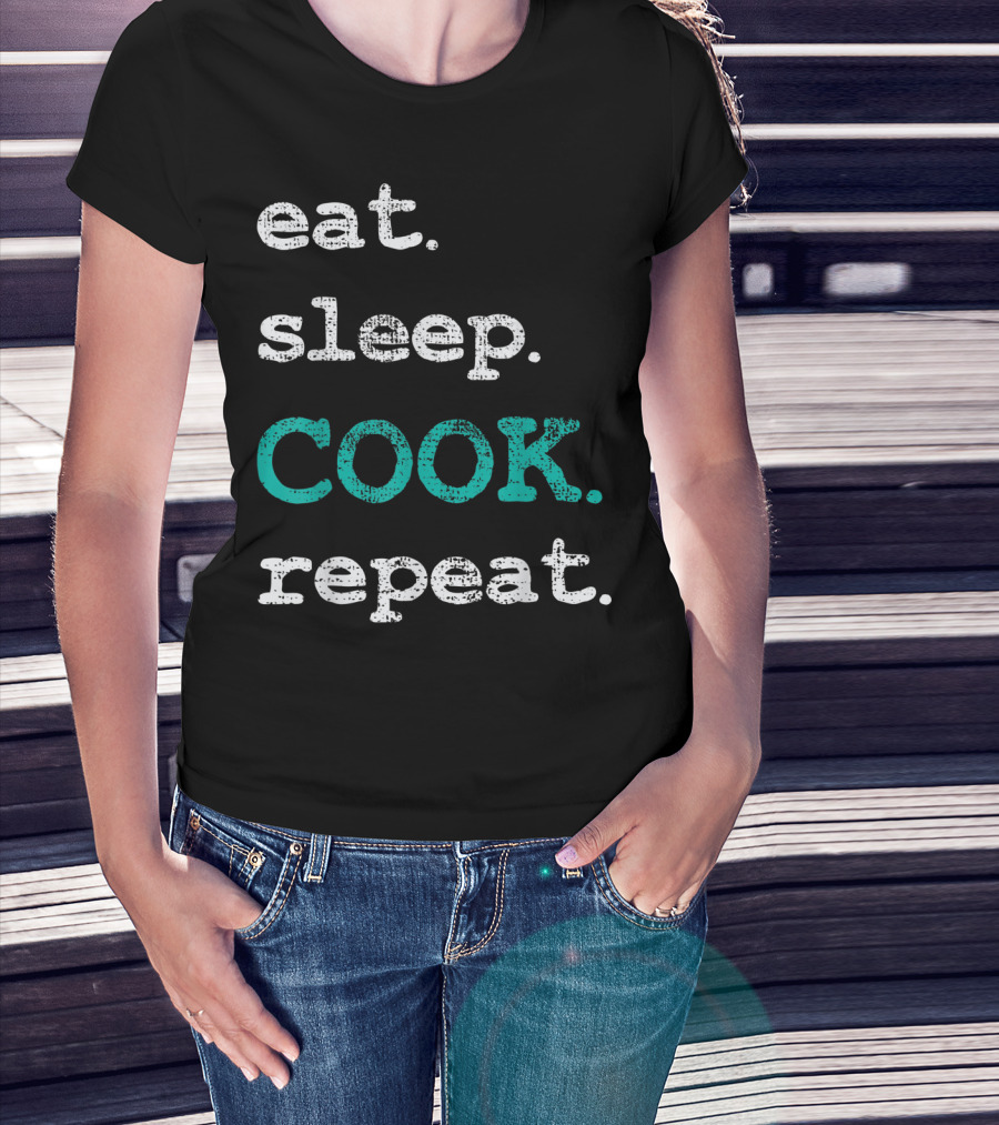 Eat Sleep Cook Repeat T-Shirt