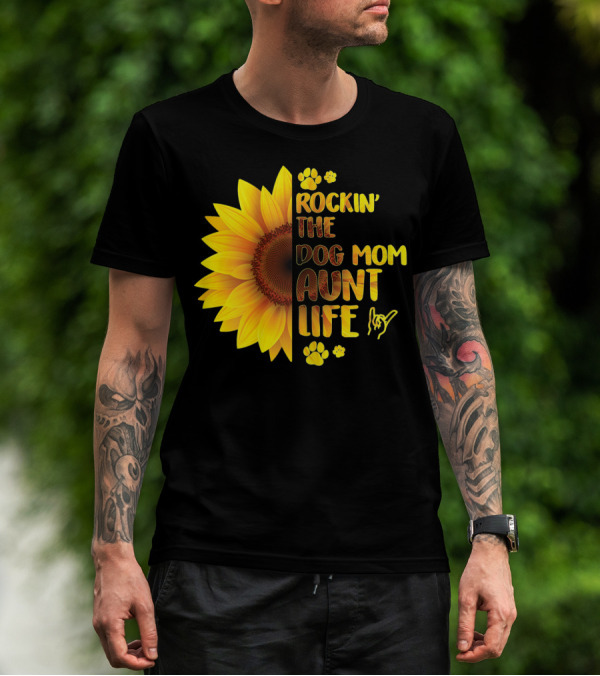 Rockin' The Dog Mom Aunt Life Sunflower Paw Prints T-Shirt