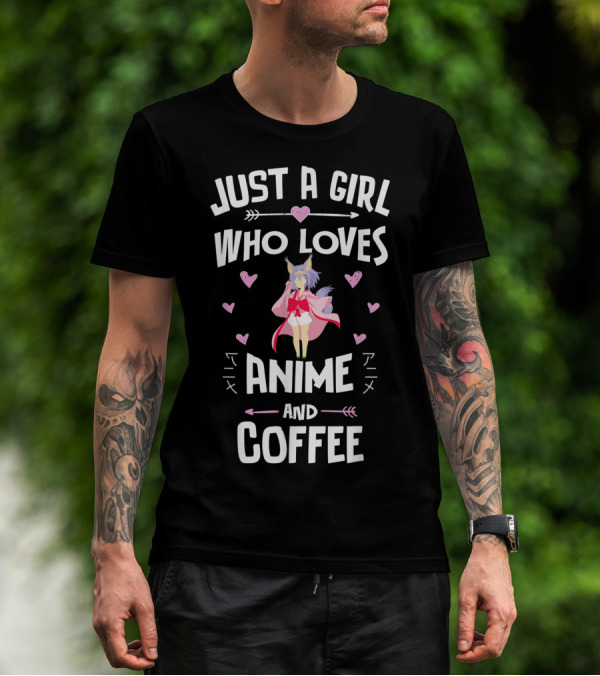 Just A Girl Who Loves Anime And Coffee T-Shirt