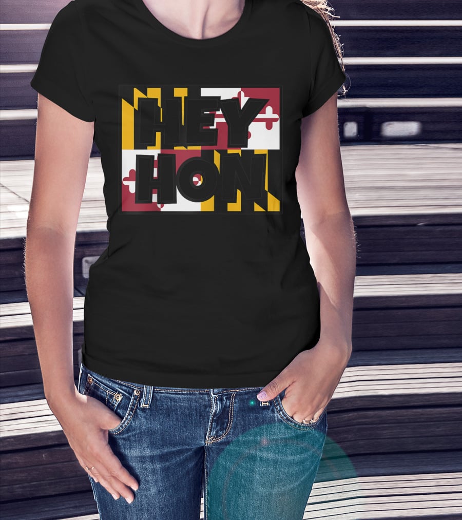 Hey Hon Baltimore Maryland Flag A9 T-Shirt