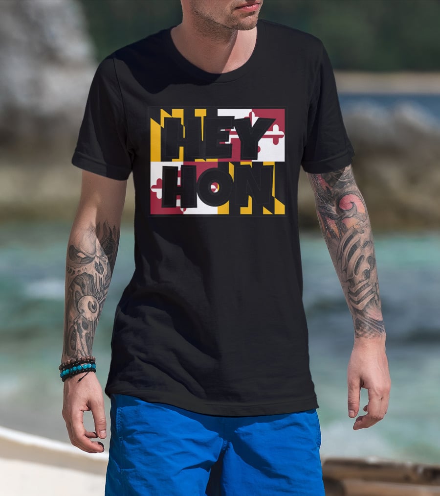 Hey Hon Baltimore Maryland Flag A9 T-Shirt