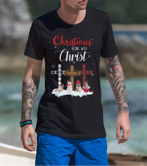 Christmas Begins With Christ Crosses Snowman Pugs T-Shirt