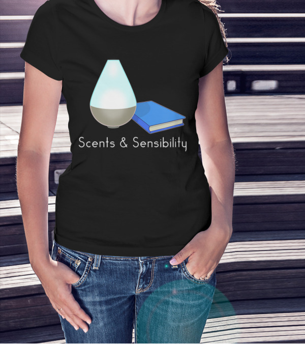Scents And Sensibility Essential Oils Diffuser Jane Austen Sense Book T-Shirt