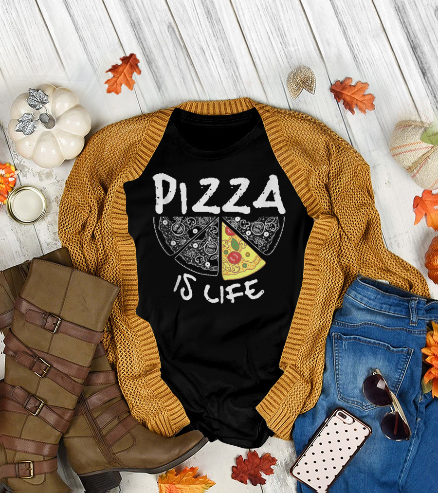 Funny Pizza Lover Foodie Pizza Is Life Pie Slice T-Shirt