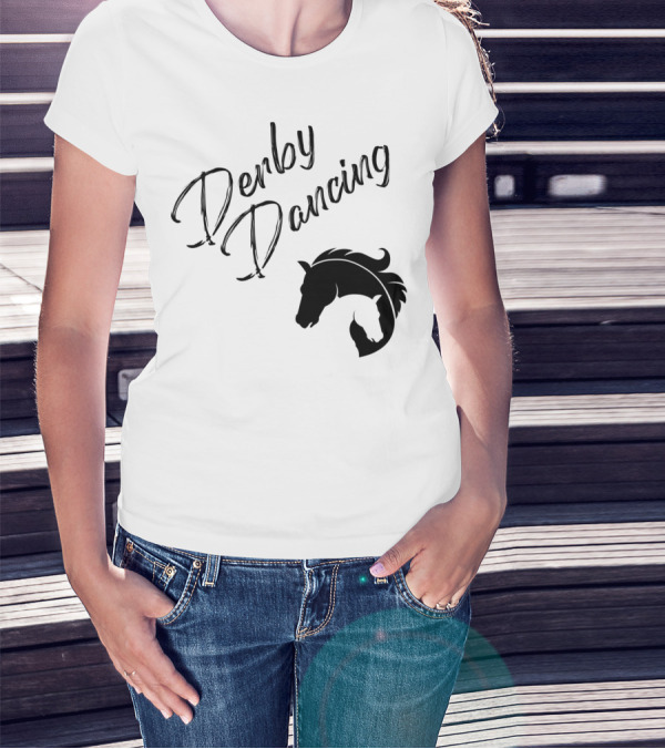 Derby Dancing Horse Racing Pun T-Shirt