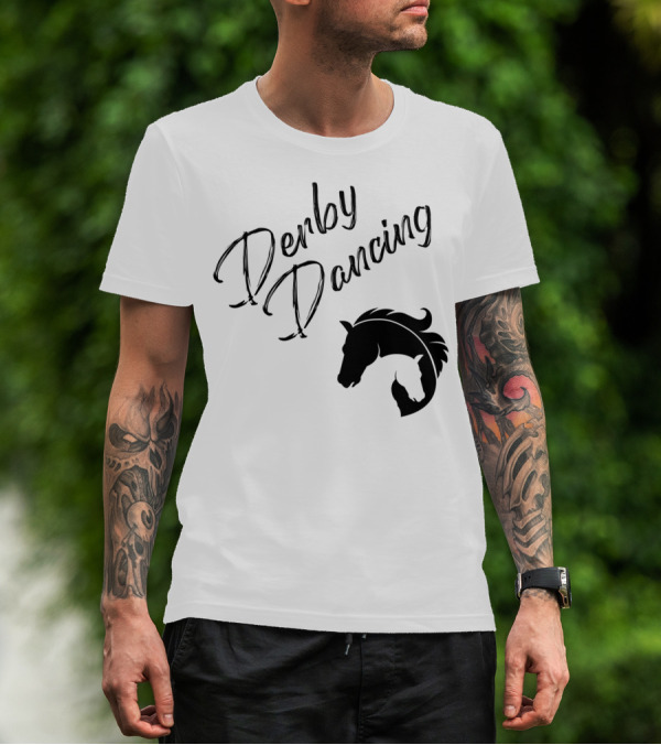 Derby Dancing Horse Racing Pun T-Shirt