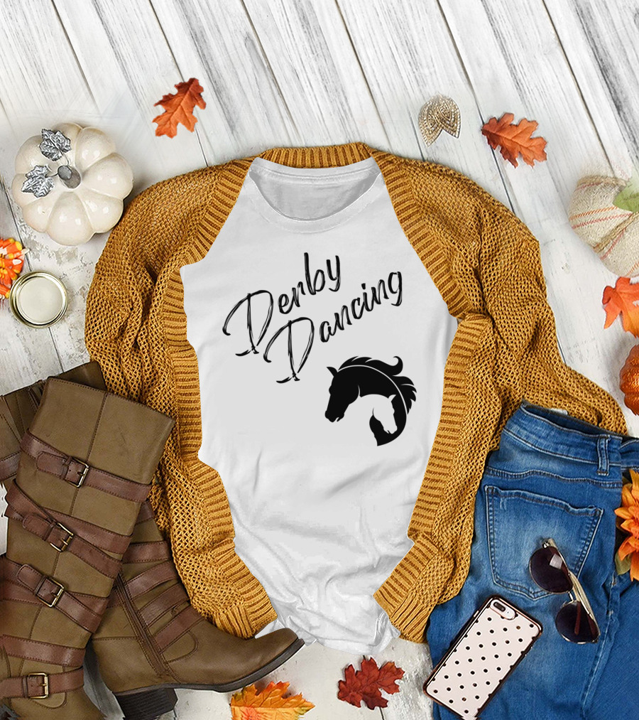 Derby Dancing Horse Racing Pun T-Shirt