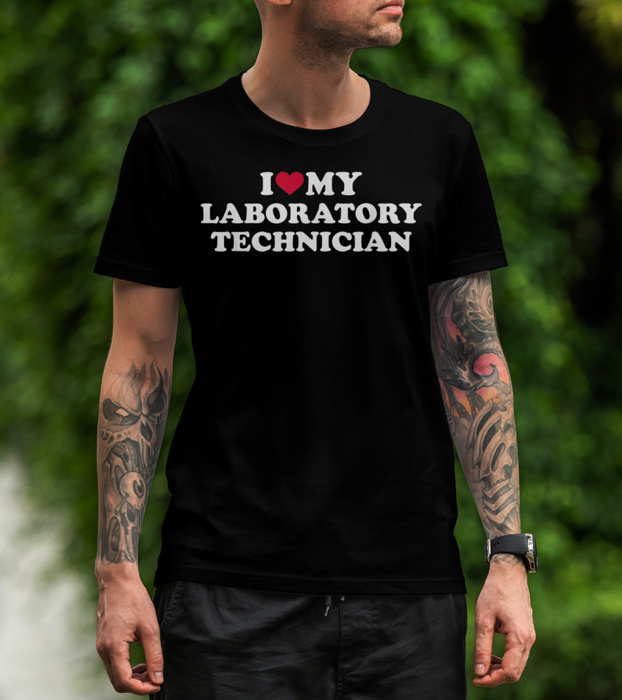 I Love My Laboratory Technician Heart T-Shirt