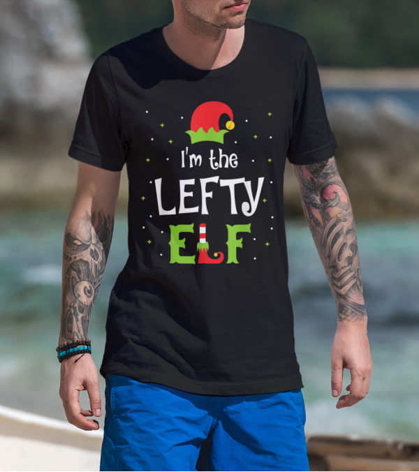 I'm The Lefty Elf Funny Christmas Family Left Handed T-Shirt