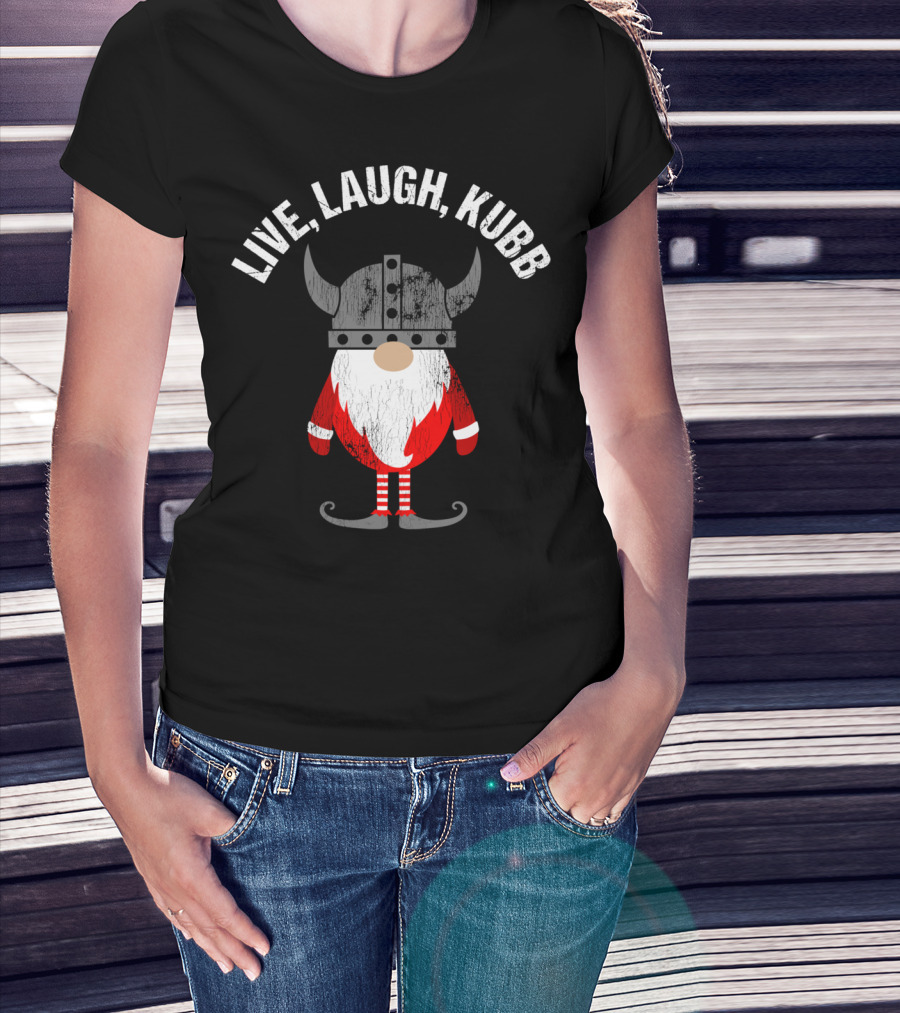 Live Laugh Kubb Tomte Funny Viking Gnome With Horned Helmet T-Shirt