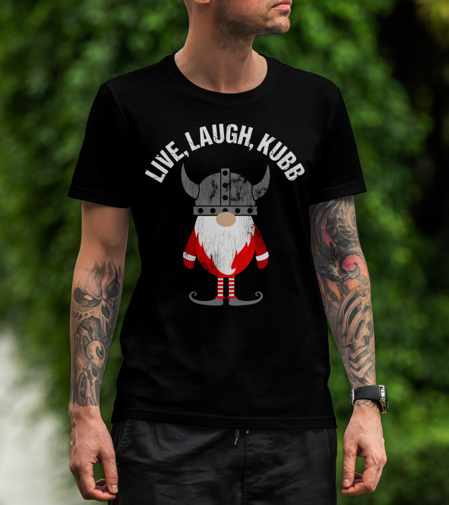 Live Laugh Kubb Tomte Funny Viking Gnome With Horned Helmet T-Shirt