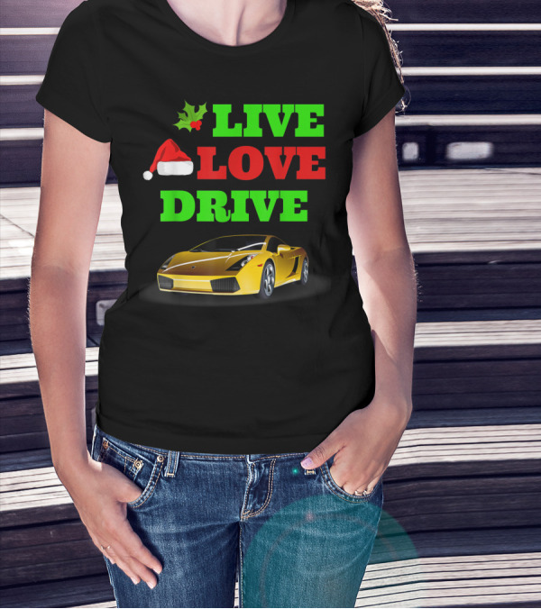 Live Love Drive Sports Car Lover Christmas Santa Hat Holiday Spirit T-Shirt