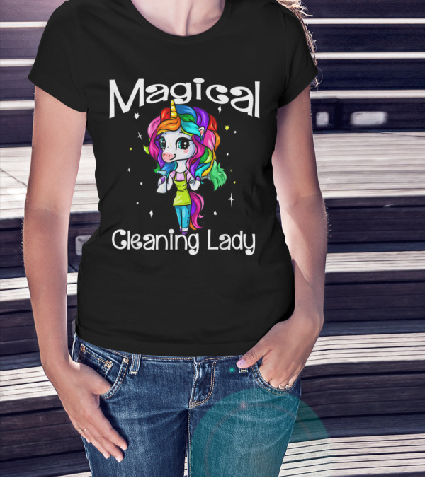 Magical Cleaning Lady Rainbow Unicorn Girl T-Shirt