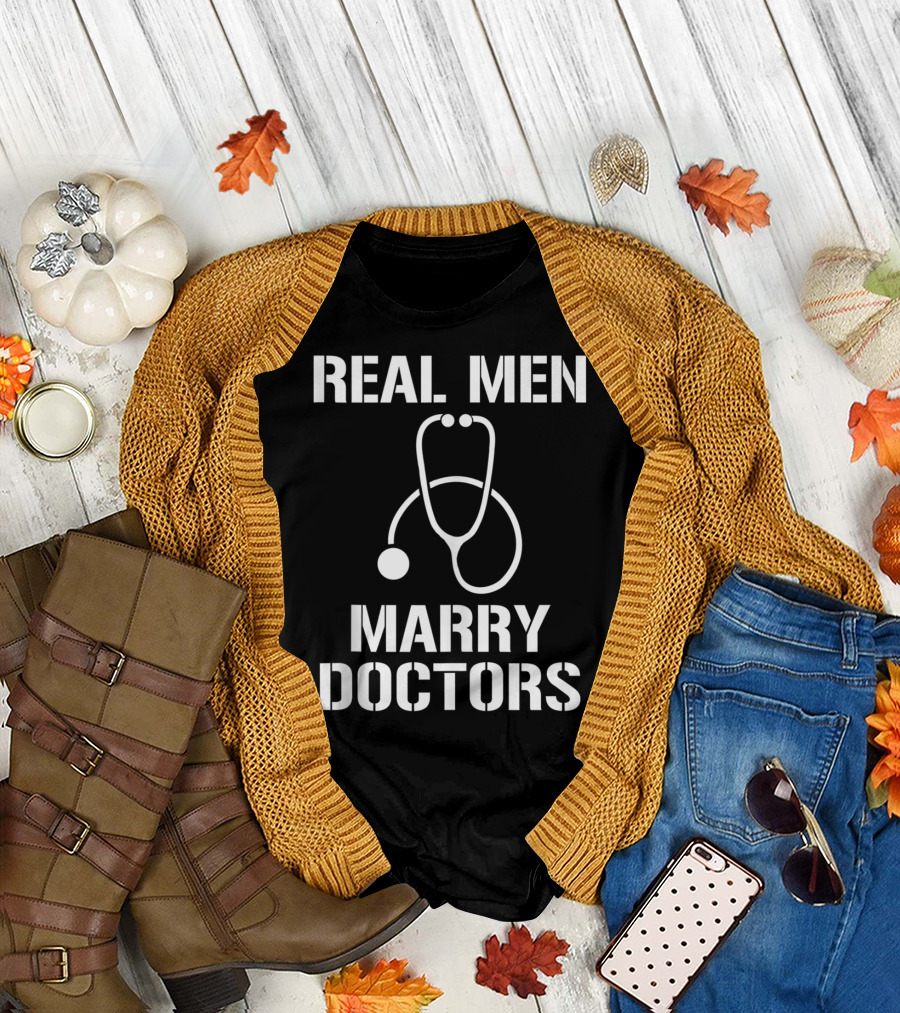 Mens Real Men Marry Doctors Stethoscope T-Shirt