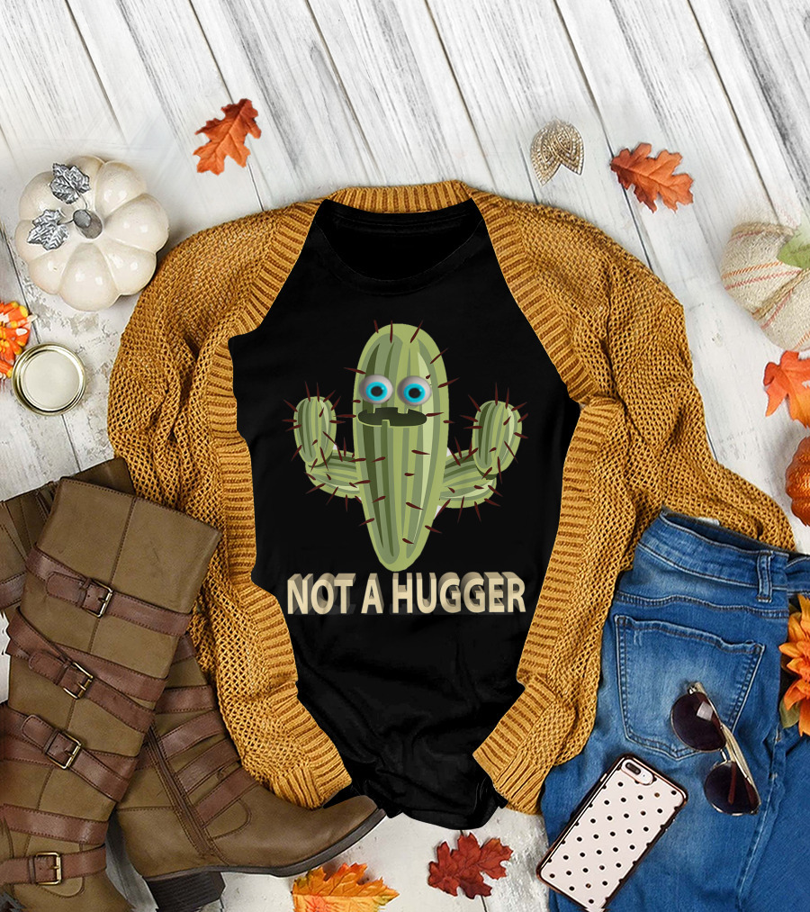 Not A Hugger Funny Cactus Sarcastic Quirky Cartoon Image T-Shirt