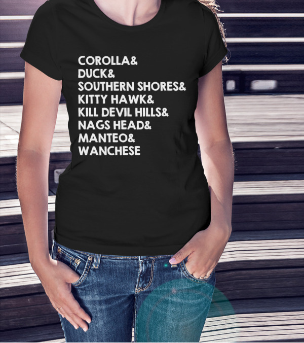 Corolla Duck Southern Shores Kitty Hawk Kill Devil Hills Nags Head Manteo Wanchese Outer Banks Towns Obx Nc North Carolina T-Shirt