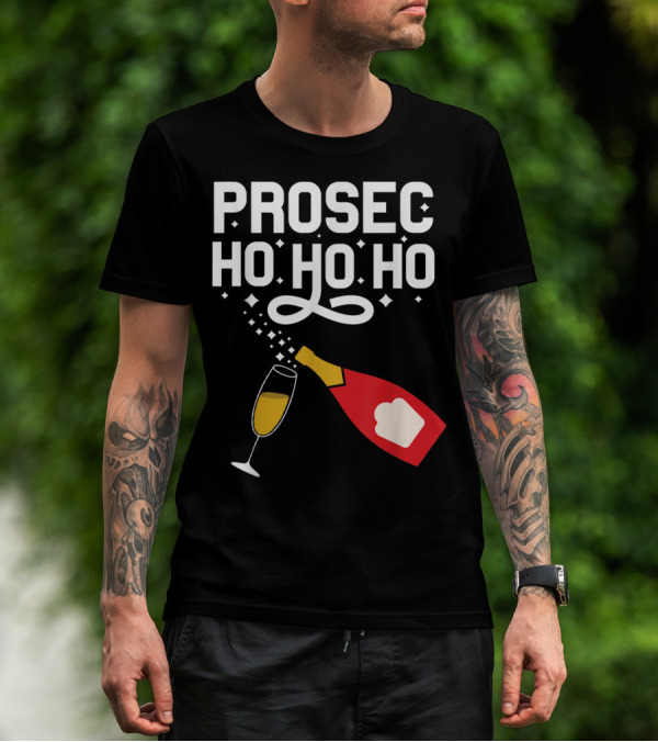 Prosecco Ho Ho Ho Funny Christmas Wine Bottle And Glass T-Shirt