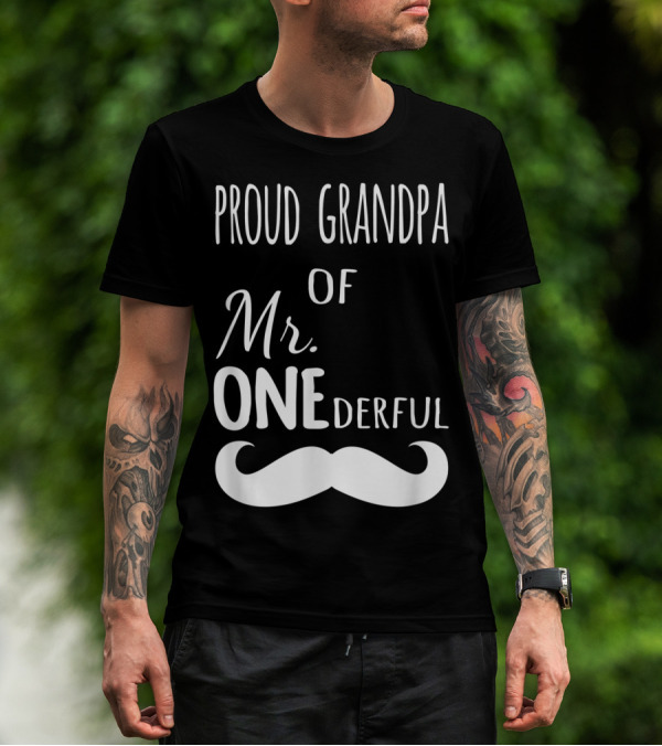 Proud Grandpa Of Mr Onederful Mustache Celebratory Family T-Shirt