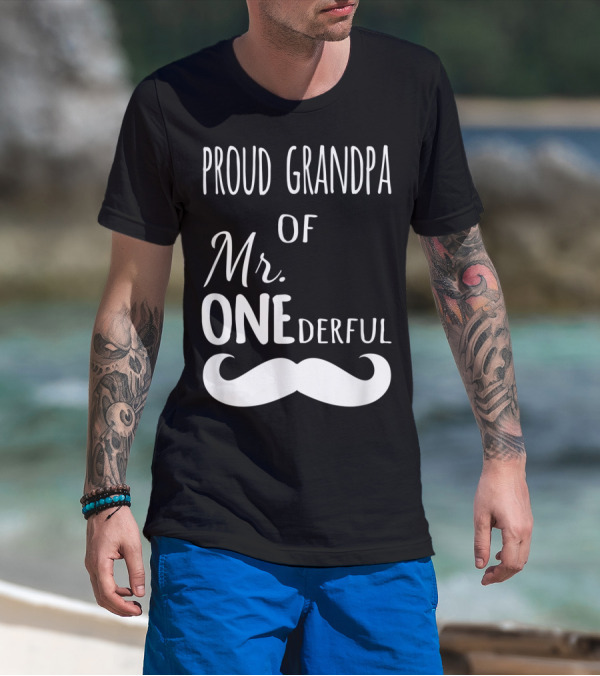 Proud Grandpa Of Mr Onederful Mustache Celebratory Family T-Shirt