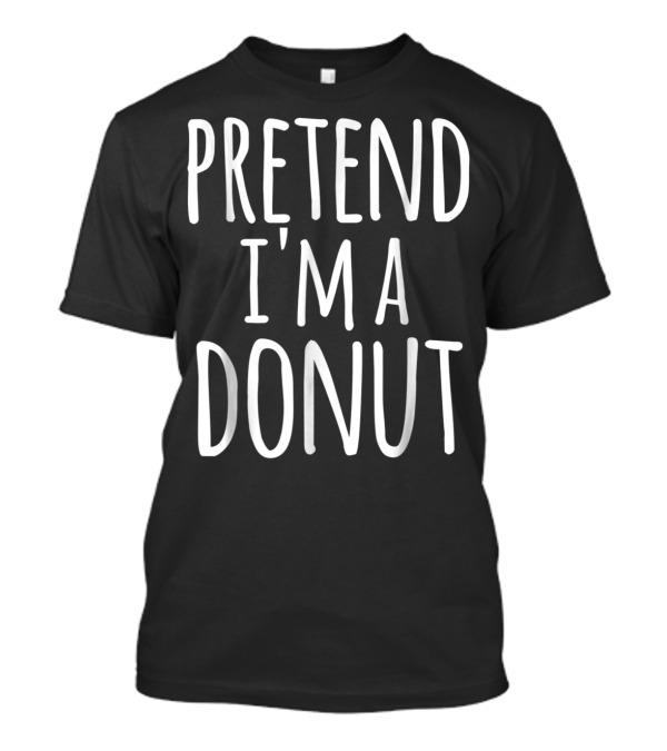 Funny Lazy Halloween PRETEND I'M A DONUT T-Shirt