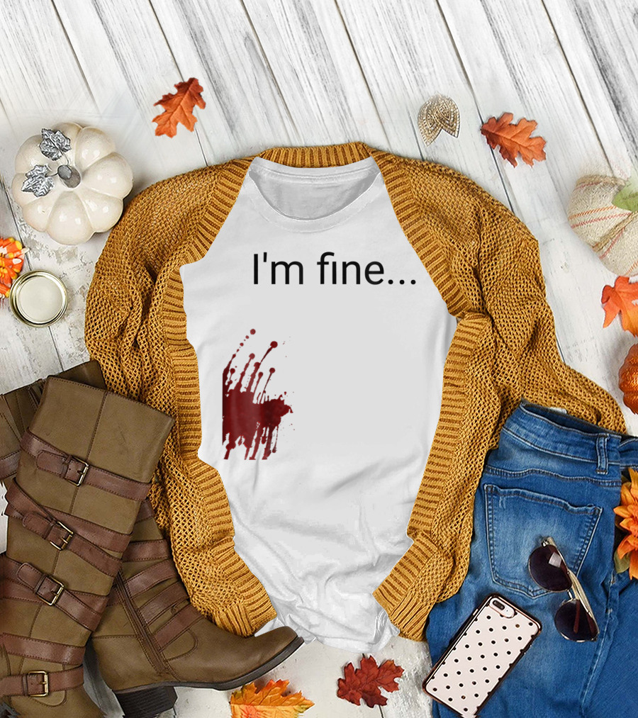 Halloween I'm Fine Zombie Victim Blood Splatter T-Shirt