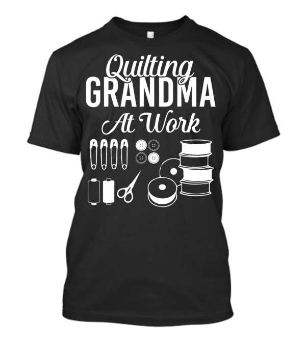 Quilting Grandma At Work With Safety Pins Buttons Scissors And Thread Spools T-Shirt