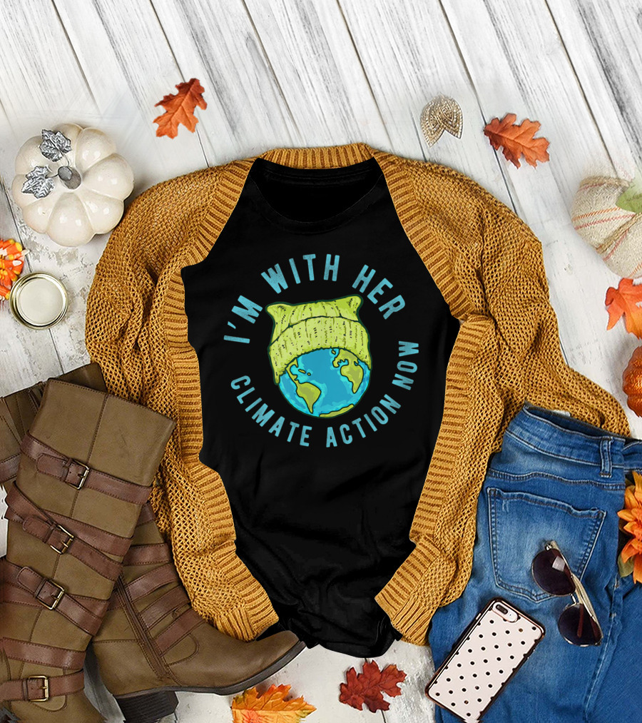 I'm With Her Green Cat Hat Earth Climate Action Now T-Shirt