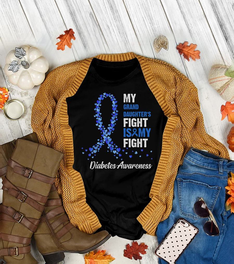My Granddaughter's Fight Is My Fight Diabetes Awareness T-Shirt