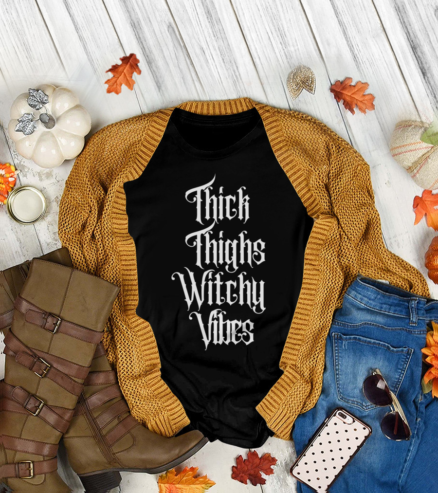 Thick Thighs Witchy Vibes Gothic Text T-Shirt