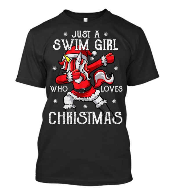 Just A Swim Girl Who Loves Christmas Swimmer Santa Unicorn T-Shirt
