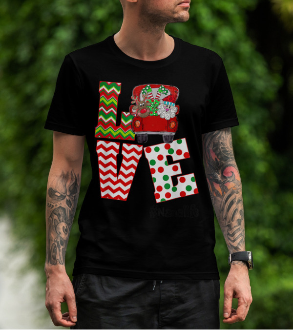 Love Nana Life Christmas Santa Claus Hat Reindeer Red Truck T-Shirt